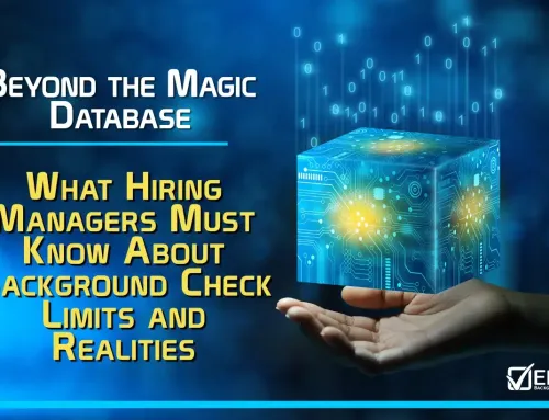 Beyond the Magic Database: What Hiring Managers Must Know About Background Check Limits and Realities
