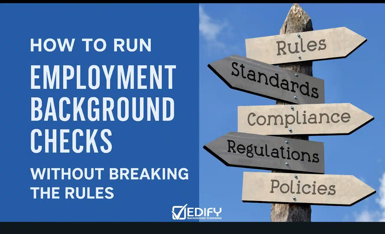 How to Run Employment Background Checks Without Breaking the Rules