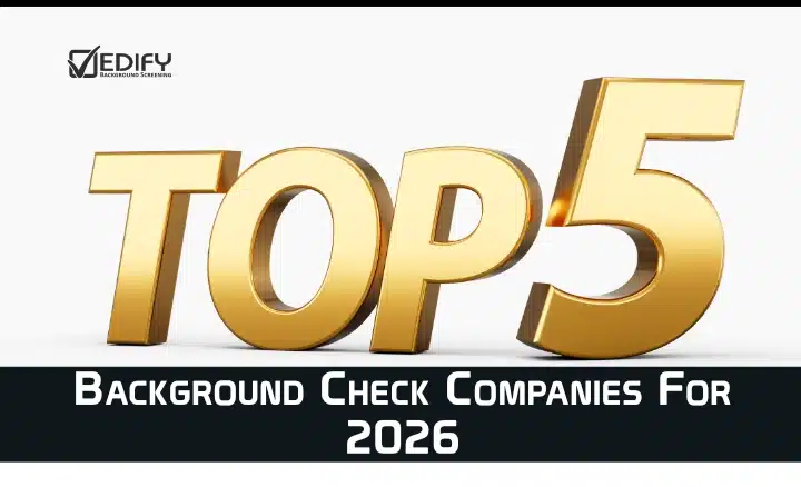 Professional Top 5 Background Check Companies For 2026